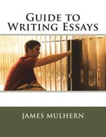 Guide to Writing Essays 1721522301 Book Cover