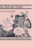 Die Zeit der Rosen: und die Kunst ein Motorrad zu bremsen 373225321X Book Cover