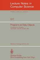 Programs as Data Objects: Proceedings of a Workshop, Copenhagen, Denmark, October 17 - 19, 1985 (Lecture Notes in Computer Science) 3540164464 Book Cover