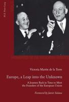Europe, a Leap Into the Unknown: A Journey Back in Time to Meet the Founders of the European Union 287574173X Book Cover