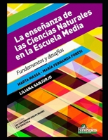 La enseñanza de las Ciencias Naturales en la Escuela Media: Fundamentos y desafíos B08NDT5PPD Book Cover