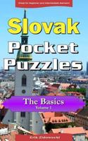 Slovak Pocket Puzzles - The Basics - Volume 1: A collection of puzzles and quizzes to aid your language learning (Pocket Languages) 1979017387 Book Cover
