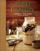 Irish Pantry: Traditional Breads, Preserves, and Goodies to Feed the Ones You Love 0762445750 Book Cover