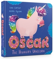 Oscar the Hungry Unicorn 1408359537 Book Cover