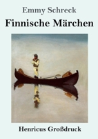 Finnische Märchen (Großdruck) (German Edition) 3847859544 Book Cover