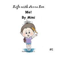 Life with Anna Lee: Me! 1728359007 Book Cover