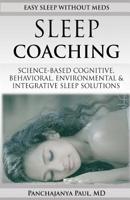 Sleep Coaching Easy Sleep Without Meds: Science-Based Cognitive, Behavioral, Environmental & Integrative Sleep Solutions 1725075946 Book Cover