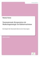 Transnationale Kooperation ALS Marketingstrategie Im Kulturtourismus 3838660242 Book Cover