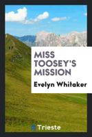 Miss Toosey's Mission 1120647258 Book Cover