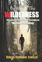 By Way of The Wilderness: Advancement Chastisement Development Misunderstanding B088T26Z5Y Book Cover