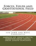 Forces, Fields and Gravitational Field 1499178654 Book Cover