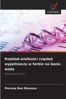 Rozklad wielkosci czastek wypelniaczy w farbie na bazie wody (Polish Edition) 6630427408 Book Cover