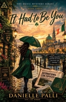 It Had to Be You: Book Three in the Music Mystery Series 1736798251 Book Cover