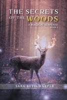 The Secret of the Woods: A Magical Suspense Book 1 1543410731 Book Cover