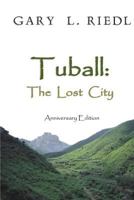 Tuball: The Lost City 1495446964 Book Cover