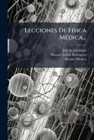 Lecciones de Fisica Medica... 1272680282 Book Cover