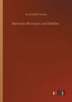 Barracks, Bivouacs, and Battles; 1511765127 Book Cover