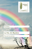 La Vie, Un Mystère 6202298898 Book Cover