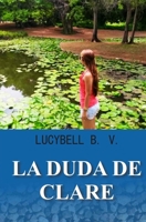 La Duda de Clare 1492379573 Book Cover