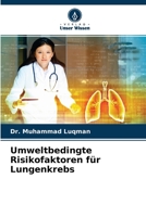 Umweltbedingte Risikofaktoren f�r Lungenkrebs 6204175491 Book Cover