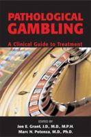 Pathological Gambling: A Clinical Guide to Treatment 1585621293 Book Cover