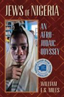 Jews of Nigeria: An Afro-Judaic Odyssey 1558765662 Book Cover