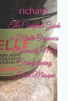 The Complete Guide to Mielle Organics Rosemary Mint Strengthening Hair Masque B0DTGLNWG4 Book Cover