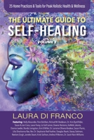 The Ultimate Guide to Self-Healing Volume 2: 25 Home Practices & Tools for Peak Holistic Health & Wellness 1733073906 Book Cover