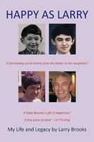Happy as Larry: My Life and Legacy 1449091148 Book Cover