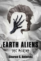 Earth Aliens: The Miring 1647199905 Book Cover