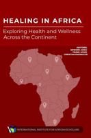 Healing In Africa: Exploring Health and Wellness Across the Continent 1964898498 Book Cover