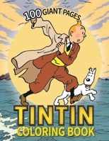 Tintin Coloring Book: GREAT Coloring Book for Any Kid with EXCLUSIVE ILLUSTRATIONS!!! B08M2BC5CV Book Cover