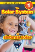 The Solar System: Bilingual (English / Spanish) (Inglés / Español) Exploring Space (Engaging Readers, Level 1) (Exploring Space Bilingual (English / ... /Español)) 177476444X Book Cover