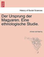 Der Ursprung Der Magyaren 1143351045 Book Cover