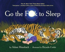 Go the F**k to Sleep 1617750255 Book Cover