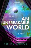 An Unbreakable World 1837865795 Book Cover