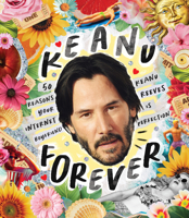Keanu Forever 1925811824 Book Cover
