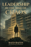 Leadership In The Time Of Chaos B0GVQ3H4PY Book Cover