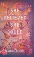 She Believed She Could : A Year of Self Discovery, One Day at a Time 1733626514 Book Cover