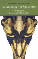 An Anthology of Snakebites: On Women, Love and Philosophy 188911913X Book Cover
