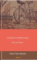 A Season of Rest Body, Soul and Spirit 935610803X Book Cover