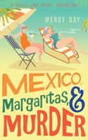 Mexico, Margaritas, and Murder 1957707135 Book Cover