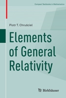 Elements of General Relativity 3030284158 Book Cover