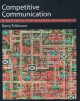 Competitive Communication: A Rhetoric for Modern Business 0195115902 Book Cover