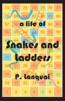 A Life of Snakes and Ladders 1835637531 Book Cover