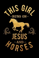 This Girl Runs On Jesus And Horses: Journal Horse and Pony Lover Gifts Notebook for Women and Girls 1670736040 Book Cover