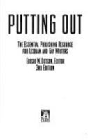 Putting Out: The Essential Publishing Resource for Gay and Lesbian Writers 0939416875 Book Cover