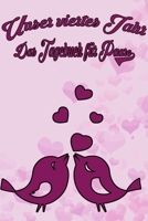 Unser viertes Jahr - Das Tagebuch für Paare: Schönes Geschenk für Paare - 108 Seiten zum Ausfüllen und Eintragen von Erinnerungen an schöne Momente. ... Partnerschaft - Mehr Ehe (German Edition) 171109918X Book Cover