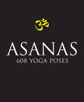 Asanas: 608 Yoga Postures: 708 Yoga Postures 1577314026 Book Cover