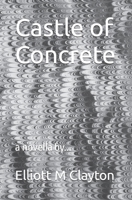 Castle of Concrete B0CDNF6W8T Book Cover